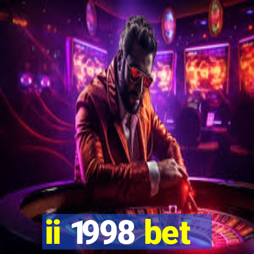 ii 1998 bet